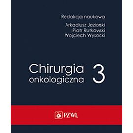 Chirurgia onkologiczna t. 3