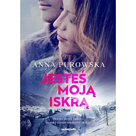 Jesteś moją iskrą