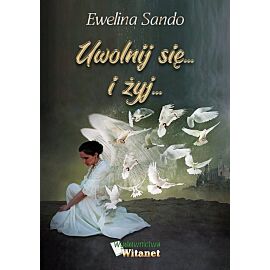 Uwolnij się i żyj