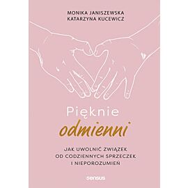 Pięknie odmienni. Jak uwolnić związek od codziennych sprzeczek i nieporozumień (e-book)
