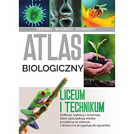 Atlas biologiczny. Liceum i technikum