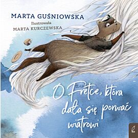 O Fretce, która dała się porwać wiatrowi