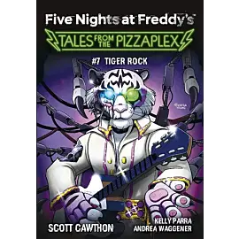 Five Nights at Freddy's: Tales from the Pizzaplex. Tiger Rock. Tom 7