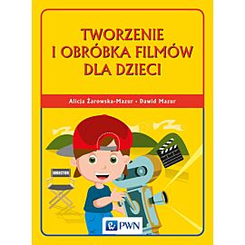Tworzenie i obróbka filmów dla dzieci