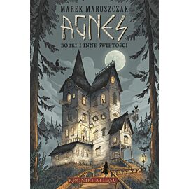 Agnes. Bobki i inne świętości