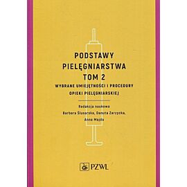 Podstawy pielęgniarstwa. Tom 2