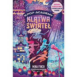 Klątwa świateł. K-Pop Academy. Tom 2