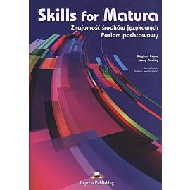 Skills for Matura. Znajomość środków językowych. Poziom podstawowy