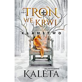 Tron we krwi. Kłamstwo. Tom 2