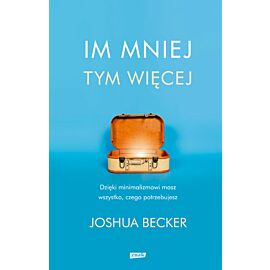 Im mniej, tym więcej