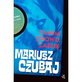 Zanim znowu zabiję