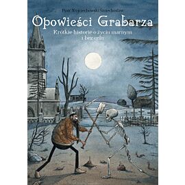 Opowieści Grabarza - 1 -  Krótkie historie o życiu marnym i bez celu
