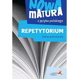 Nowa matura z języka polskiego repetytorium zakres podstawowy