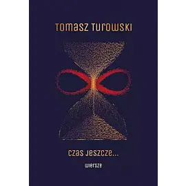 Czas jeszcze … wiersze