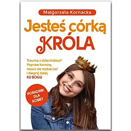 Jesteś córką Króla