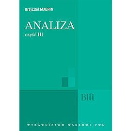Analiza. Część III Analiza zespolona, dystrybucje, analiza harmoniczna.