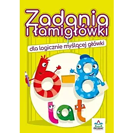 Zadania i łamigłówki dla logicznie myślącej główki 6-8 lat wyd. 3