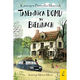 Tajemnica domu w Bielinach. Klub Kwiatu Paproci. Tom 1