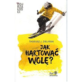 Jak hartować wolę?