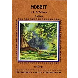 Hobbit J. J. R. Tolkiena. Streszczenie, analiza, interpretacja