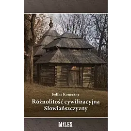 Różnolitość cywilizacyjna Słowiańszczyzny