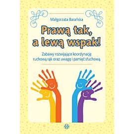 Prawą tak, a lewą wspak!