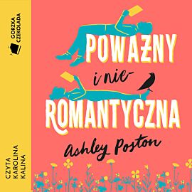 Poważny i nieromantyczna (audiobook MP3)