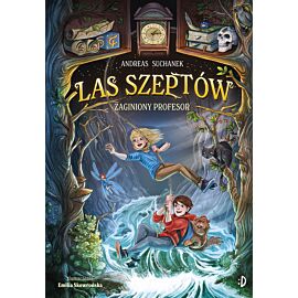 Zaginiony profesor. Las Szeptów, tom 2