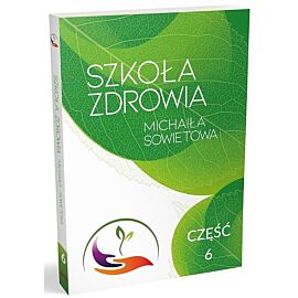 Szkoła Zdrowia Michaiła Sowietowa. Część 6