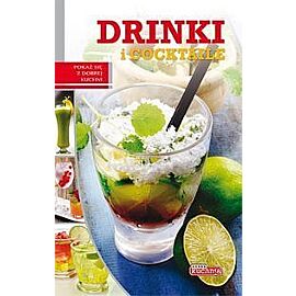 Dobra kuchnia. Drinki i cocktaile