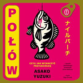 Połów. Czyli jak wyhaczyć przyjaciółkę (audiobook MP3)
