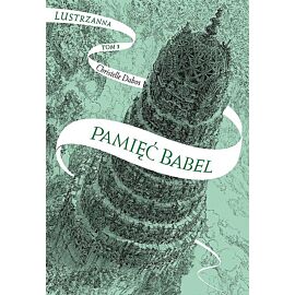 Pamięć babel. Lustrzanna. Tom 3