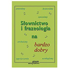 Słownictwo i frazeologia na bardzo dobry