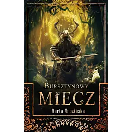 Bursztynowy miecz