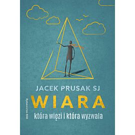 Wiara, która więzi i która wyzwala