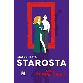 Komu zginął trup?