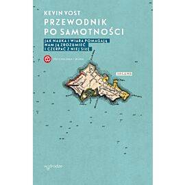 Przewodnik po samotności. Jak nauka i wiara pomagają nam ją zrozumieć i czerpać z niej siłę (e-book)
