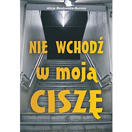Nie wchodź w moją ciszę