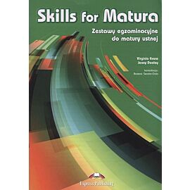 Skills for Matura. Zestawy egzaminacyjne do matury ustnej