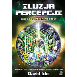 Iluzja percepcji, cz. II: Demaskowanie bzdur