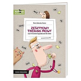 Zeszytowy trening mowy, czyli ćwiczenia logopedyczne dla dzieci