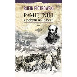Pamiętniki z pobytu na Syberii, część II
