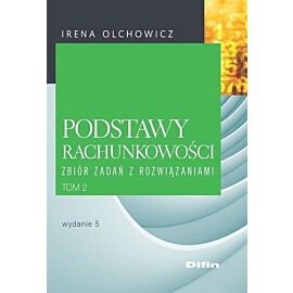Podstawy rachunkowości. Zbiór zadań z rozwiązaniami