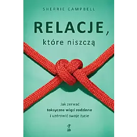 Relacje, którą niszczą