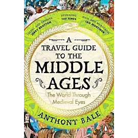 A Travel Guide to the Middle Ages