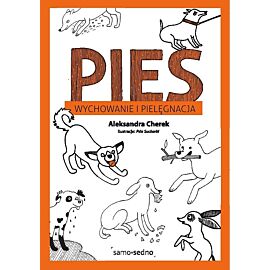Pies. Wychowanie i pielęgnacja