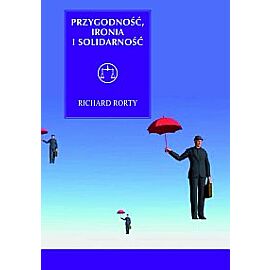 Przygodność, ironia i solidarność