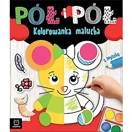 Pół i pół. Kolorowanka malucha z myszką
