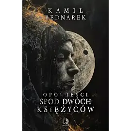 Opowieści spod dwóch księżyców