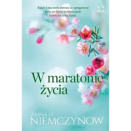 W maratonie życia